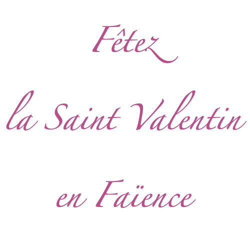 Visuel "Fêtez la Saint Valentin en Faïence"